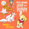 KNYGA Tom Nicoll There's Nothing Cuter Than a Puppy, A Laugh-Out-Loud Funny Tale