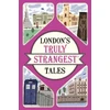 KNYGA Tom Quinn London's Truly Strangest Tales