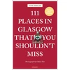 KNYGA Tom Shields 111 Places in Glasgow That You Shouldn't Miss