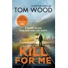 KNYGA Tom Wood Kill For Me