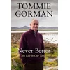 KNYGA Tommie Gorman Never Better