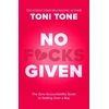 KNYGA Toni Tone No F*cks Given, The Zero Accountability Guide to Getting Over a Boy