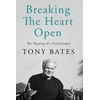 KNYGA Tony Bates Breaking the Heart Open