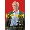 KNYGA Tony Benn Letters To My Grandchildren