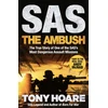 KNYGA Tony Hoare SAS: The Ambush, The True Story of One of the SAS's Most Dangerous Assault Missions