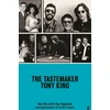 KNYGA Tony King Tastemaker, My Life with the Legends and Geniuses of Rock Music