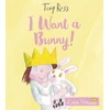 KNYGA Tony Ross I Want a Bunny!
