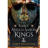 KNYGA Tony Sullivan Early Anglo-Saxon Kings