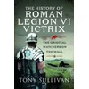 KNYGA Tony Sullivan History of Roman Legion VI Victrix