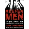 KNYGA Tony Thompson Reefer Men: The Rise and Fall of a Billionaire Drug Ring