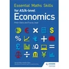 KNYGA Tracey Joad Essential Maths Skills for AS/A Level Economics
