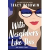 KNYGA Tracy Goodwin With Neighbors Like This