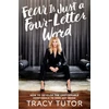KNYGA Tracy Tutor Fear Is Just a Four-Letter Word
