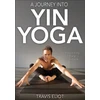KNYGA Travis Eliot Journey Into Yin Yoga, A
