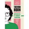 KNYGA Trevor Horn Adventures in Modern Recording, From ABC to ZTT