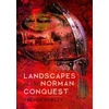 KNYGA Trevor Rowley Landscapes of the Norman Conquest