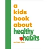 KNYGA Trish Turo A Kids Book About Healthy Habits