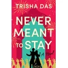 KNYGA Trisha Das Never Meant to Stay