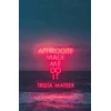 KNYGA Trista Mateer Aphrodite Made Me Do It