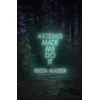 KNYGA Trista Mateer Artemis Made Me Do It