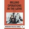 KNYGA Tubal Cain Milling Operations in the Lathe
