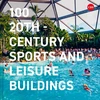 KNYGA Twentieth Century Society 100 20th-Century Sports and Leisure Buildings