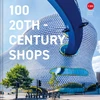 KNYGA Twentieth Century Society 100 20th-Century Shops