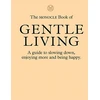 KNYGA Tyler Brule Monocle Book of Gentle Living