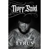 KNYGA Tyrus Nuff Said