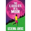 KNYGA Uchenna Awoke Liquid Eye of a Moon