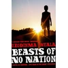 KNYGA Uzodinma Iweala Beasts of No Nation