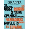 KNYGA Valerie Miles Granta 155: Best of Young Spanish-Language Novelists 2