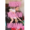 KNYGA Vera Chok Angry Geltona Woman