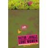 KNYGA Victor Lavalle Lone Women, A Novel