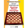 KNYGA Victor Mikhalevski Grandmaster Repertoire 19 - Beating Minor Openings