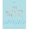 KNYGA Victoria Joy Lonely Planet 101 Ways to Live Well