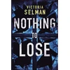 KNYGA Victoria Selman Nothing to Lose
