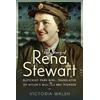 KNYGA Victoria Walsh Story of Rena Stewart, Bletchley Park Girl, Translator of Hitler's Will, and BBC Pioneer