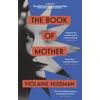 KNYGA Violaine Huisman Book of Mother