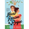 KNYGA Virginia Heath Never Rescue a Rogue