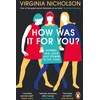 KNYGA Virginia Nicholson How Was It For You?