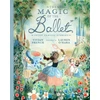 KNYGA Vivian French Magic of the Ballet: Seven Classic Stories