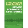 KNYGA Vivienne Crow 15 Short Walks in the Lake District: Keswick, Borrowdale and Buttermere