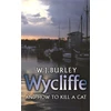 KNYGA W J Burley Wycliffe and How to Kill A Cat