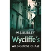 KNYGA W J Burley Wycliffe's Wild-Goose Chase