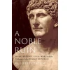 KNYGA W Jeffrey Tatum Noble Ruin, Mark Antony, Civil War, and the Collapse of the Roman Republic