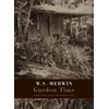 KNYGA W S Merwin Garden Time