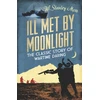 KNYGA W Stanley Moss Ill Met By Moonlight