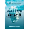 KNYGA Wade Davis Beneath the Surface of Things