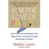 KNYGA Walter H. G. Lewin For the Love of Physics